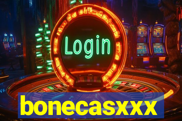 bonecasxxx
