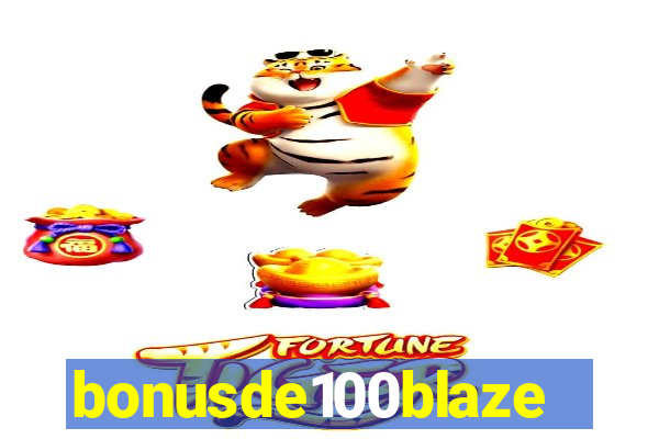 bonusde100blaze