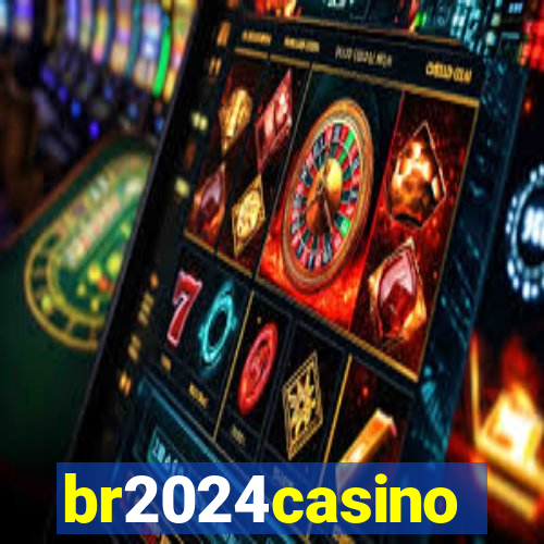 br2024casino