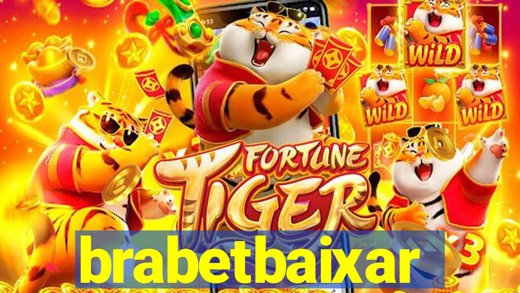 brabetbaixar