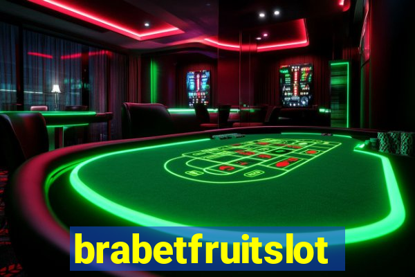 brabetfruitslot