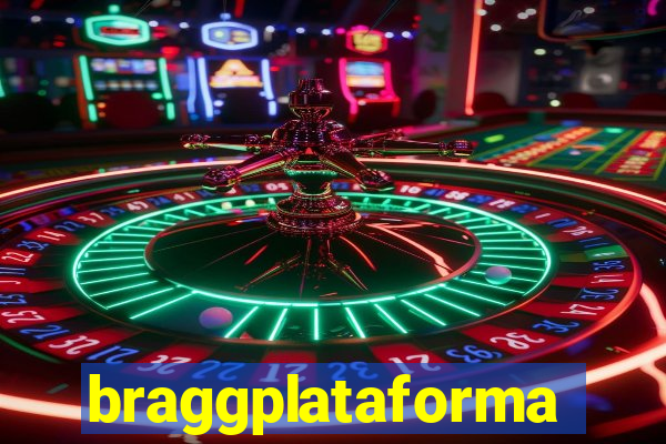 braggplataforma