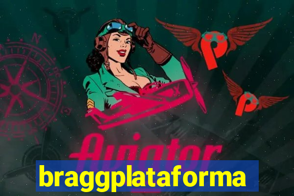 braggplataforma