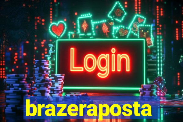brazeraposta