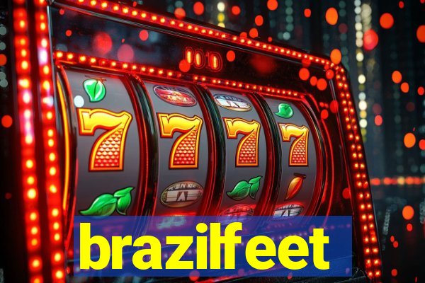 brazilfeet