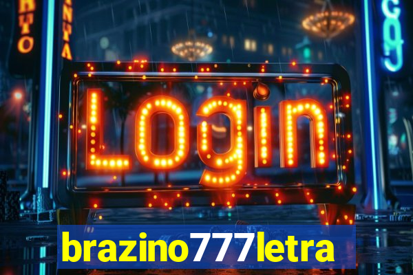 brazino777letra