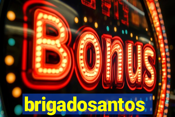 brigadosantos