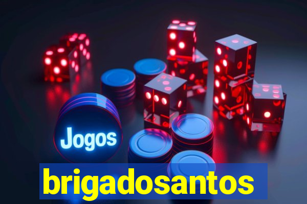 brigadosantos