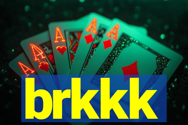 brkkk