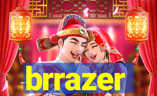 brrazer