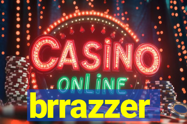 brrazzer
