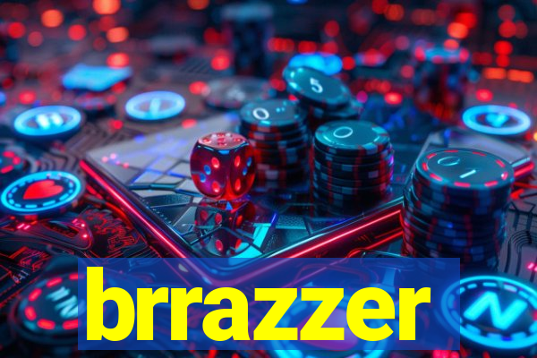 brrazzer