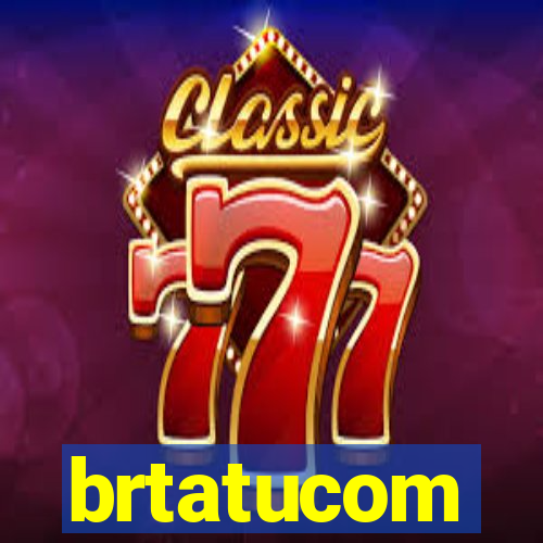 brtatucom