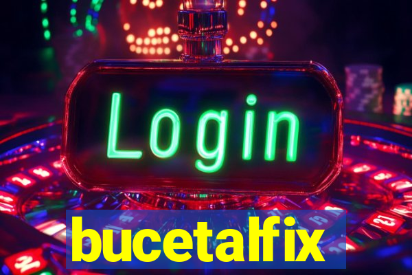 bucetalfix