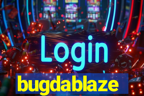 bugdablaze