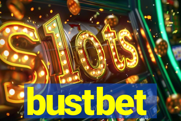 bustbet
