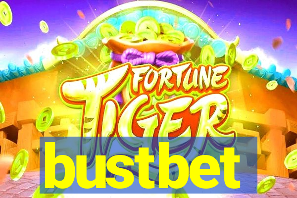 bustbet