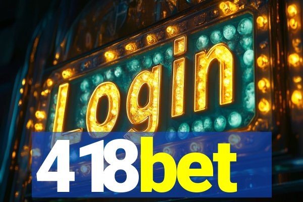 418bet