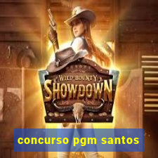 concurso pgm santos