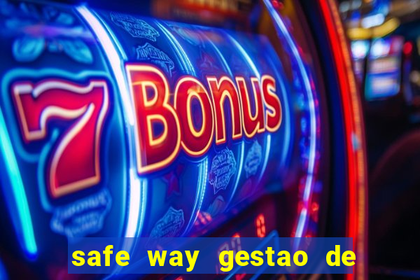 safe way gestao de recursos financeiros