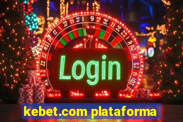 kebet.com plataforma