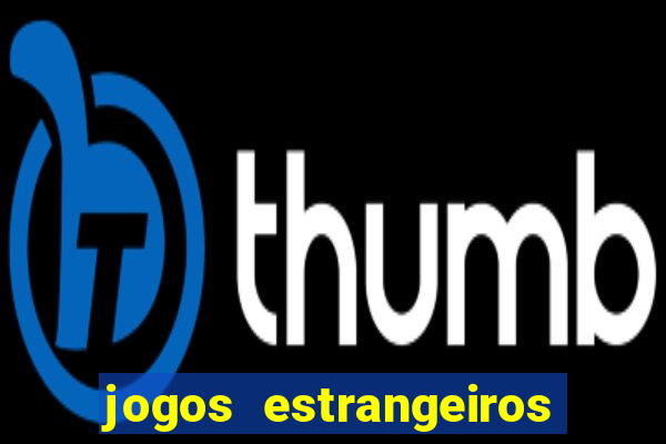 jogos estrangeiros para ganhar dinheiro