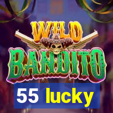 55 lucky