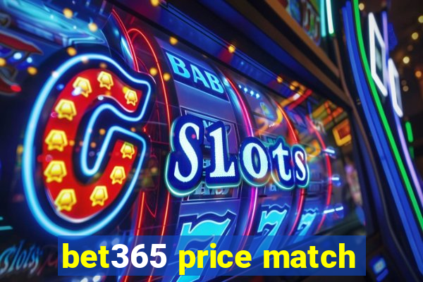bet365 price match