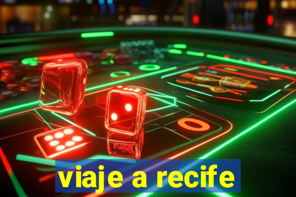 viaje a recife