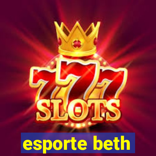 esporte beth