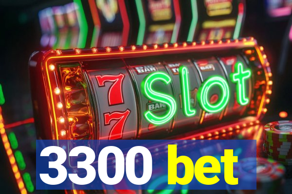 3300 bet