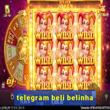 telegram beli belinha