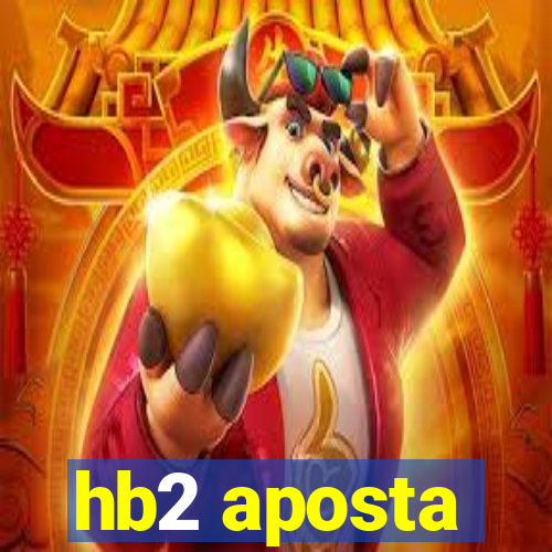 hb2 aposta