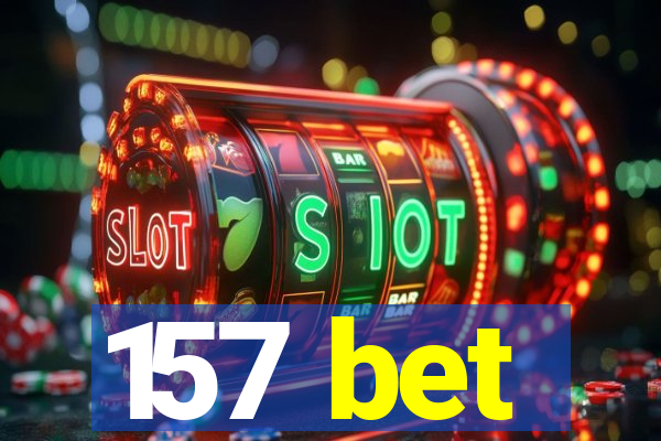 157 bet