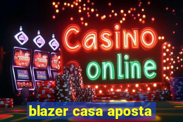 blazer casa aposta