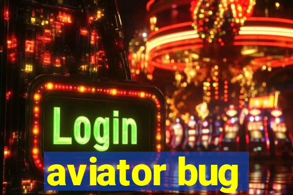 aviator bug