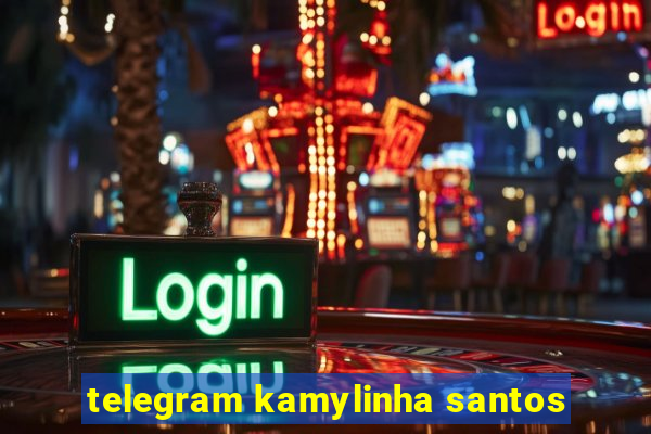 telegram kamylinha santos