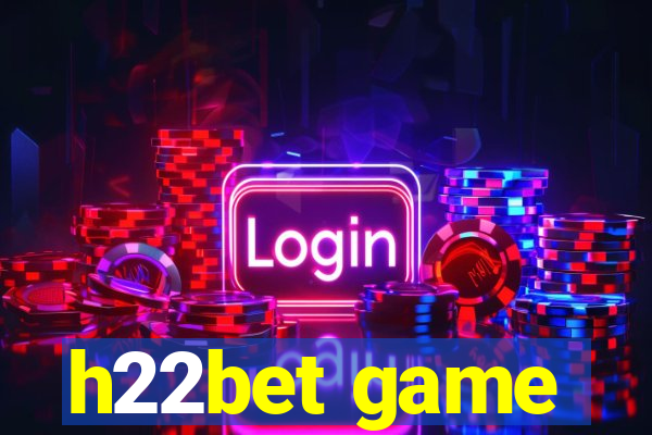 h22bet game