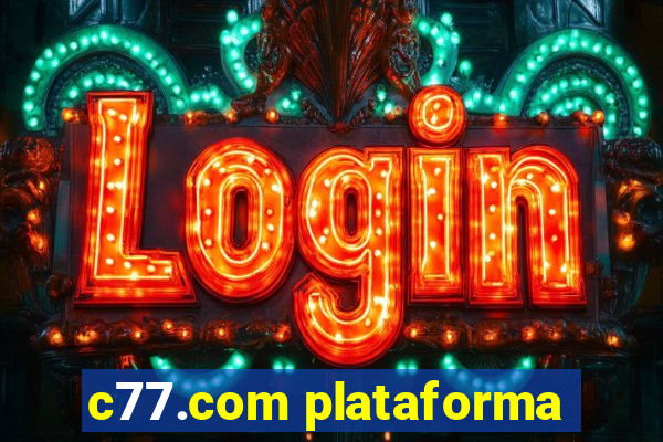 c77.com plataforma