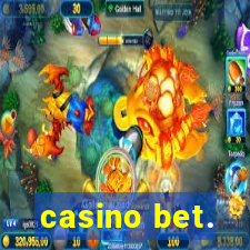 casino bet.