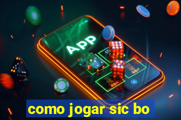 como jogar sic bo