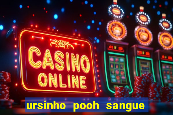 ursinho pooh sangue e mel 2 filme completo dublado