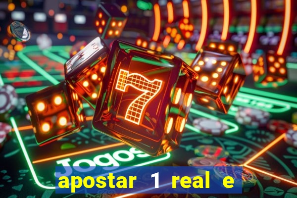 apostar 1 real e ganhar dinheiro