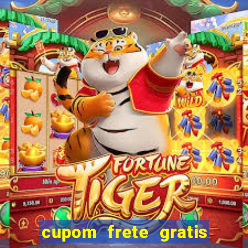 cupom frete gratis magazine luiza
