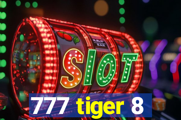 777 tiger 8