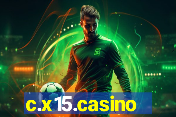 c.x15.casino