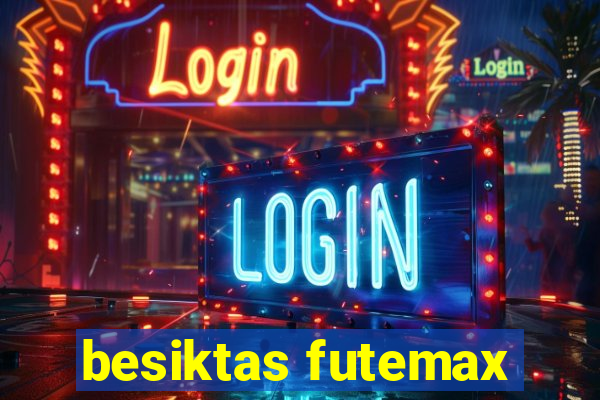 besiktas futemax