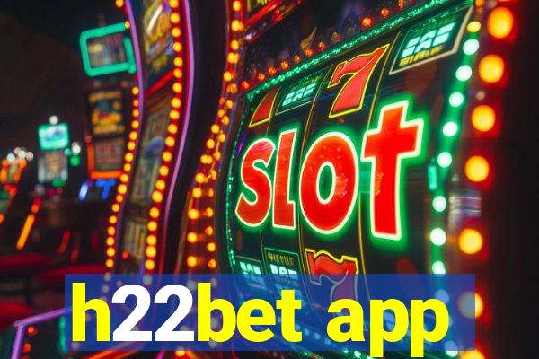 h22bet app