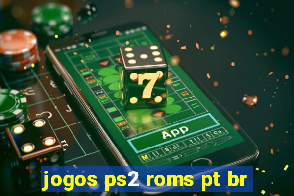 jogos ps2 roms pt br