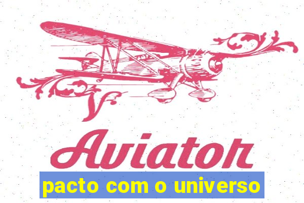 pacto com o universo